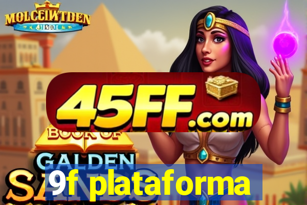 9f plataforma